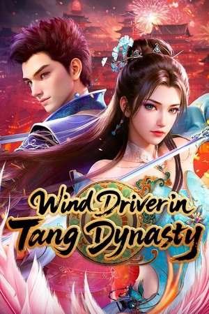 Wind Driver in Tang Dynasty (2025) - Poster